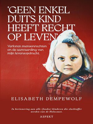 cover image of 'Geen enkel Duits kind heeft recht op leven'